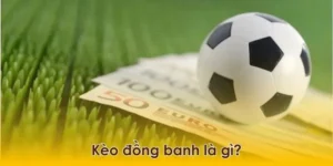 Giải Mã Kèo Đồng Banh Trong Các Trận Cầu Đỉnh Cao